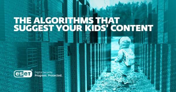 algorithm that suggest your kids content - Internet security - parental control 