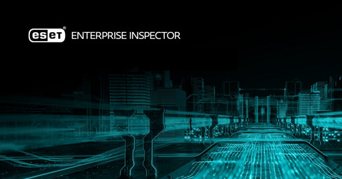 Новый EDR инструмент для удаленного реагирования - ESET Enterprise Inspector.